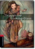CARROLL, LEWIS - BASSETT, JENNIFER - Through the Looking-Glass (OBW 3) - Oxford Bookworms 3