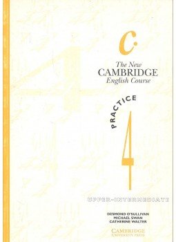 O'SULLIVAN, DESMOND - SWAN, MICHAEL - WALTER, CATHERINE - The New Cambridge English Course - Practice 4 - Upper-Intermediate O'SULLIVAN, DESMOND - SWAN, MICHAEL - WALTER, CATHERINE - The New Cambridge English Course - Practice 4 - Upper-Intermediate, null 1993 antikvár könyv