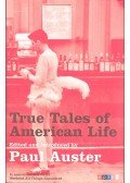 Auster, Paul - True Tales of American Life
