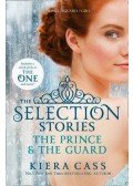 Kiera Cass - The Selection Stories: The Prince and The Guard