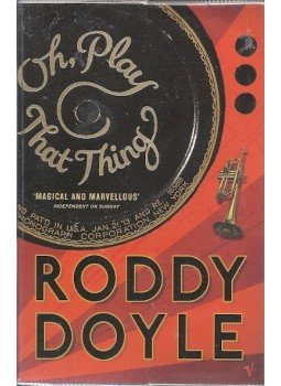 Roddy Doyle - Oh, Play That Thing, null 2009 antikvár könyv