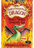 Cressida Cowell - How to Twist a Dragon's Tale