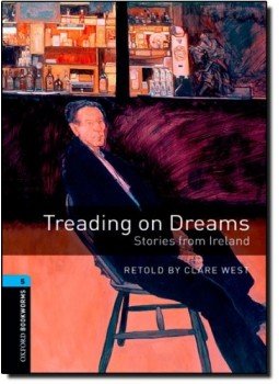 West, Clare - Treading on Dreams: Stories from Ireland - Stage 5 West, Clare - Treading on Dreams: Stories from Ireland - Stage 5, null 2008 antikvár könyv