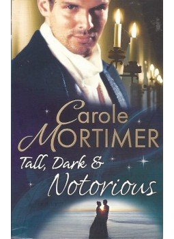 Mortimer, Carole - Tall, Dark & Notorious Mortimer, Carole - Tall, Dark & Notorious, null 2012 antikvár könyv