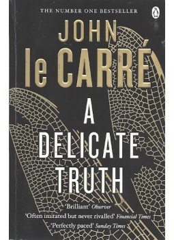 John le Carré - A Delicate Truth John le Carré - A Delicate Truth, null 2005 antikvár könyv