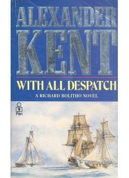 KENT, ALEXANDER - With All Despatch KENT, ALEXANDER - With All Despatch, London 1989 antikvár könyv