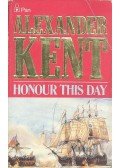 KENT, ALEXANDER - Honour This Day