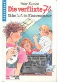 KUNTZE, PETER - Die verflixte 7b - Dicke Luft im Klassenzimmer