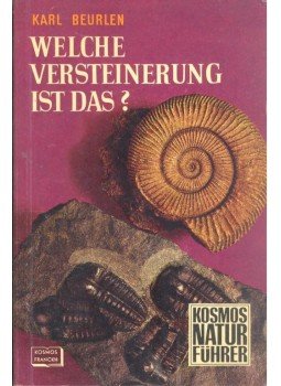 BEURLEN, KARL - Welche versteinerung ist das? BEURLEN, KARL - Welche versteinerung ist das?, null 1973 antikvár könyv