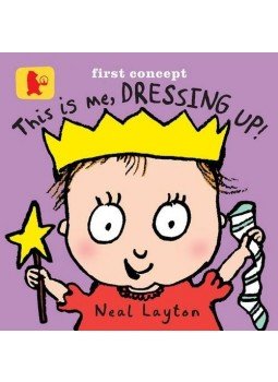 LAYTON, NEAL - This Is Me, Dressing Up! LAYTON, NEAL - This Is Me, Dressing Up!, null 2014 antikvár könyv