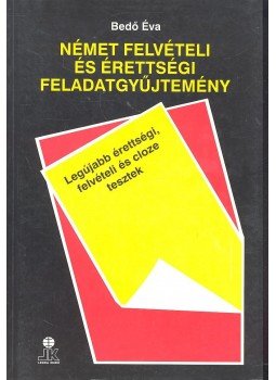Bedő Éva - Német felvételi és érettségi feladatgyűjtemény Bedő Éva - Német felvételi és érettségi feladatgyűjtemény, null 1996 antikvár könyv