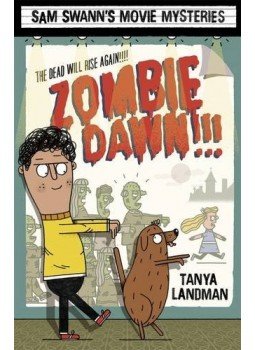 LANDMAN, TANYA - Sam Swann's Movie Mysteries: Zombie Dawn!!! LANDMAN, TANYA - Sam Swann's Movie Mysteries: Zombie Dawn!!!, null 2013 antikvár könyv