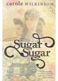 Wilkinson, Carole - Sugar Sugar