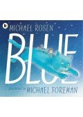 ROSEN, MICHAEL - Blue