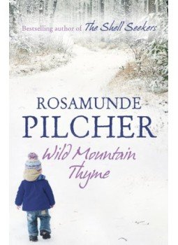 Rosamunde Pilcher - Wild Mountain Thyme Rosamunde Pilcher - Wild Mountain Thyme, null 2013 antikvár könyv