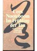 Nooteboom, Cees - Im Frühling der Tau