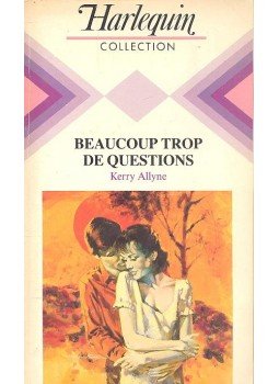 ALLYNE, KERRY - Beaucoup trop de questions ALLYNE, KERRY - Beaucoup trop de questions, null 84 antikvár könyv
