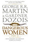 MARTIN, GEORGE R. R. - DOZOIS, GARDNER - Dangerous Women Part 2
