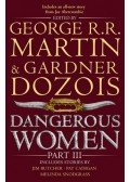 MARTIN, GEORGE R. R. - DOZOIS, GARDNER - Dangerous Women Part 3