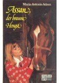 ADAM, MARIA ANTONIE - Assan, der braune Hangst