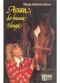 ADAM, MARIA ANTONIE - Assan, der braune Hangst ADAM, MARIA ANTONIE - Assan, der braune Hangst, null 1981 antikvár könyv