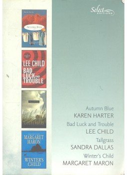 HATER, KAREN - CHILD, LEE - DALLAS, SANDRA - MARON, MARGARET - Autumn Blue; Bad Luck and Trouble; Tallgrass; Winter's Child, null 2007 antikvár könyv