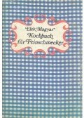 Magyar Elek - Kochbuch für Feinschmecker