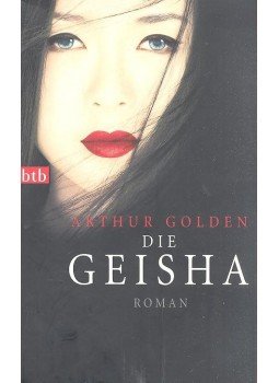 Arthur Golden - Die Geisha Arthur Golden - Die Geisha, null 2006 antikvár könyv