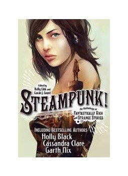 LINK, KELLY - GRANT, GAVIN J. (ed.) - Steampunk!: An Anthology of Fantastically Rich and Strange Stories, null 2012 antikvár könyv