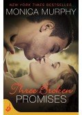 Monica Murphy - Three Broken Promises