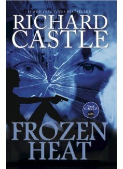 Richard Castle - Frozen Heat Richard Castle - Frozen Heat, null 2013 antikvár könyv