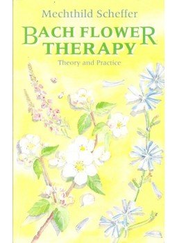 Scheffer, Mechthild - Bach Flower Therapy - Theory and Practice Scheffer, Mechthild - Bach Flower Therapy - Theory and Practice, 2010 antikvár könyv