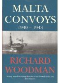 Woodman, Richard - Malta Convoys 1940 - 1943