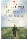 Post, Laurens van der - A Walk with a White Bushman