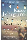 Kazuo Ishiguro - Nocturnes - Five Stories of Music and Nightfall