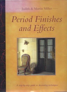Judith Miller - Period Finishes and Effects Judith Miller - Period Finishes and Effects, null 2001 antikvár könyv