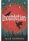 Alice Hoffman - Incantatation