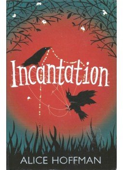 Alice Hoffman - Incantatation Alice Hoffman - Incantatation, null 2010 antikvár könyv