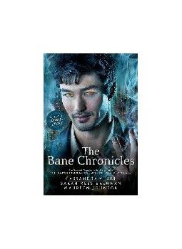 CLARE, CASSANDRA - REES BRENNAN, SARAH - JOHNSON, MAUREEN - The Bane Chronicles, null 2014 antikvár könyv