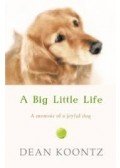 Dean, Koontz - A Big Little Life