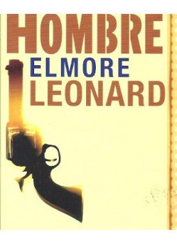 Elmore Leonard - Hombre Elmore Leonard - Hombre, null 2011 antikvár könyv