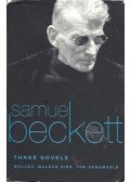 Samuel Beckett - Three Novels: Molloy - Malone Dies - The Unnamable