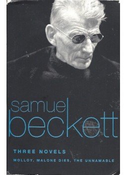 Samuel Beckett - Three Novels: Molloy - Malone Dies - The Unnamable Samuel Beckett - Three Novels: Molloy - Malone Dies - The Unnamable, null 2011 antikvár könyv