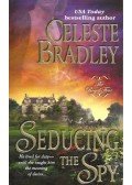 Celeste Bradley - Seducing the Spy