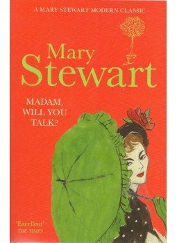 Stewart, Mary - Madam, Will You Talk? Stewart, Mary - Madam, Will You Talk?, null 2014 antikvár könyv