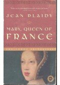 Plaidy, Jean - Mary, Queen of France