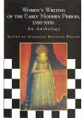 HODGSON-WRIGHT, STEPHANIE - Women's Writing of the early Modern Period, 1588-1688: An Anthology