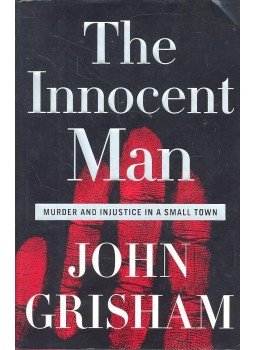 John Grisham - The Innocent Man John Grisham - The Innocent Man, null 2006 antikvár könyv