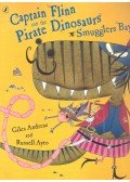 ANDREAE, GILES - AYTO, RUSSEL - Captain Flinn and the Pirate Dinosaurs Smugglers Bay