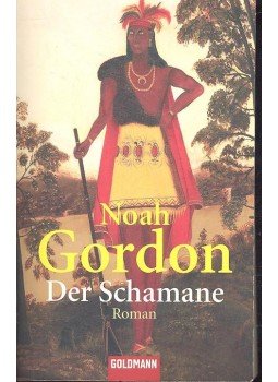 Noah Gordon - Der Schamane Noah Gordon - Der Schamane, null 2003 antikvár könyv